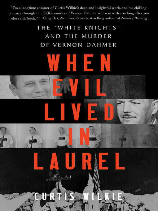 Title details for When Evil Lived in Laurel by Curtis Wilkie - Available